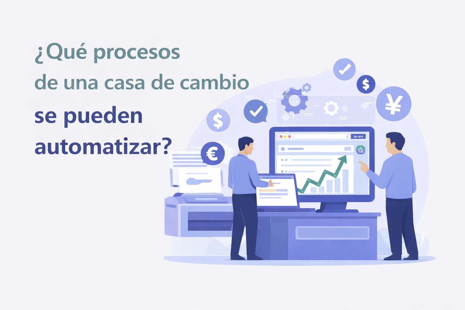 ¿Qué procesos de una casa de cambio se pueden automatizar?