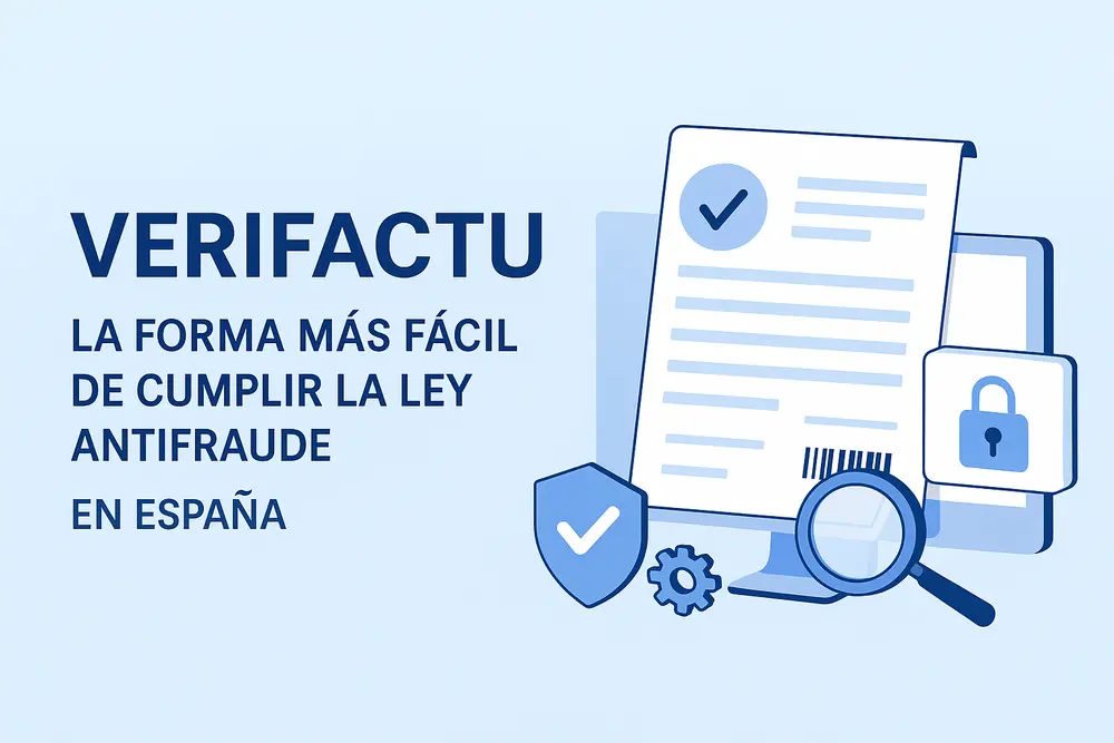Verifactu: la forma más fácil de cumplir la Ley Antifraude en España